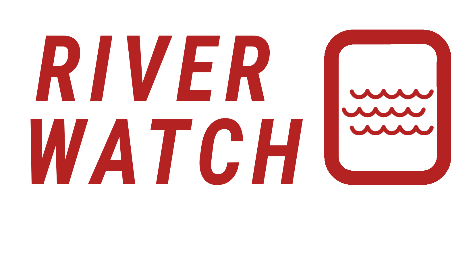 RIVER WATCH